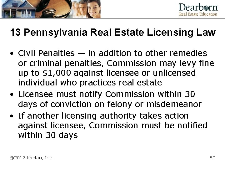 13 Pennsylvania Real Estate Licensing Law • Civil Penalties — in addition to other