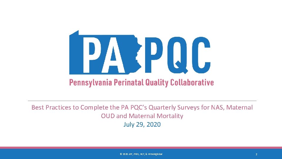Best Practices to Complete the PA PQC’s Quarterly Surveys for NAS, Maternal OUD and