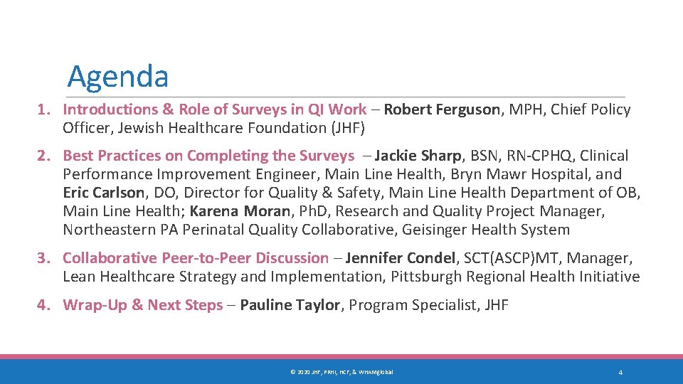 Agenda 1. Introductions & Role of Surveys in QI Work – Robert Ferguson, MPH,