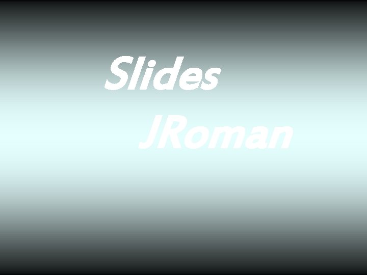 Slides JRoman 