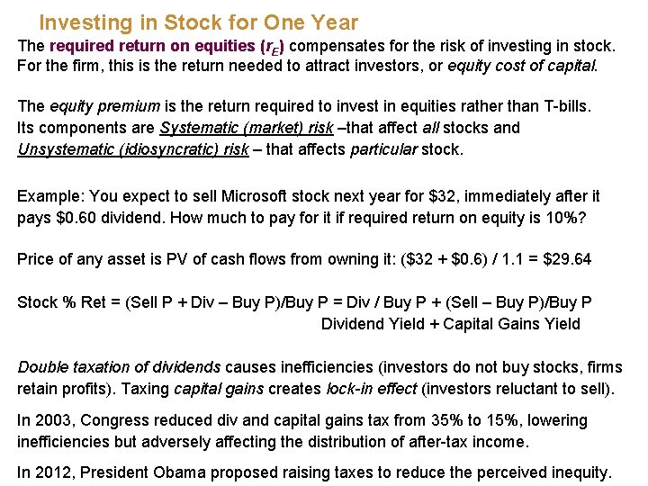Investing in Stock for One Year The required return on equities (r. E) compensates
