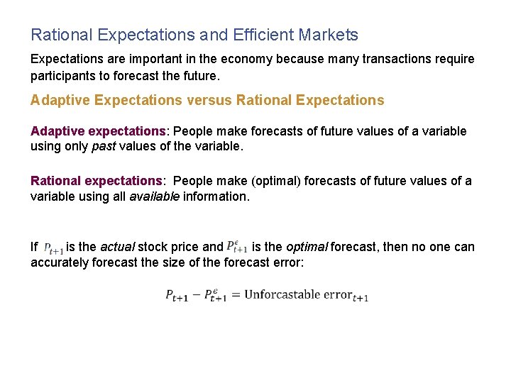 Rational Expectations and Efficient Markets Expectations are important in the economy because many transactions