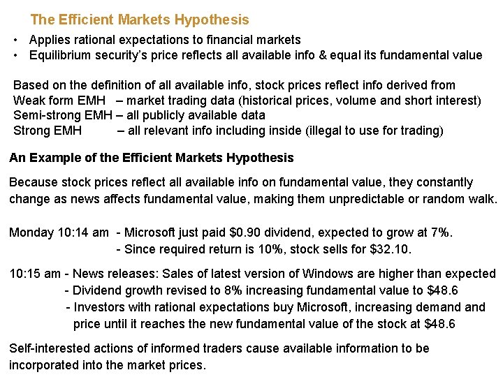 The Efficient Markets Hypothesis • Applies rational expectations to financial markets • Equilibrium security’s