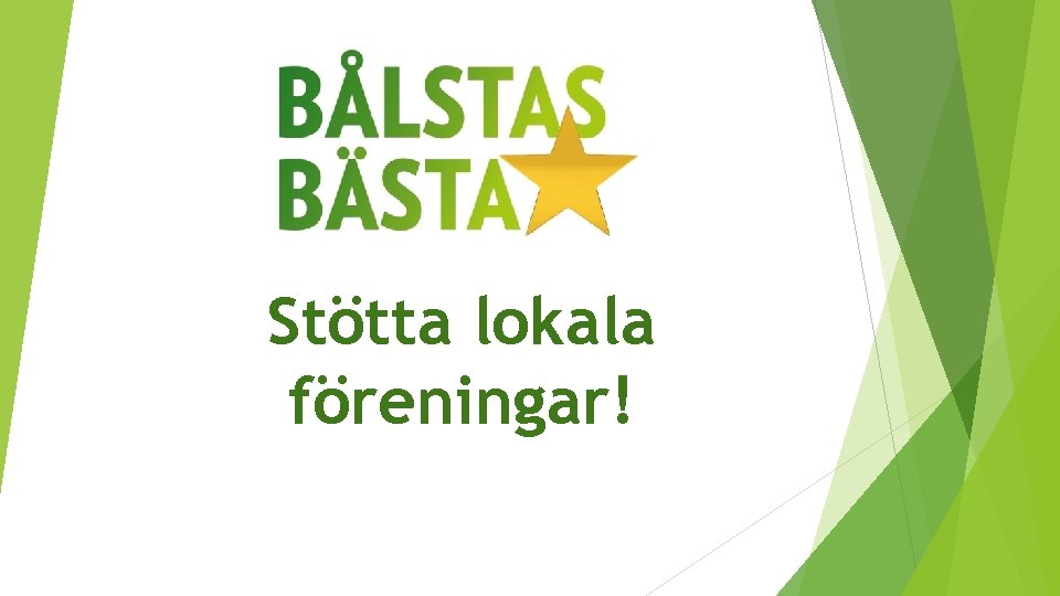 Stötta lokala föreningar! 