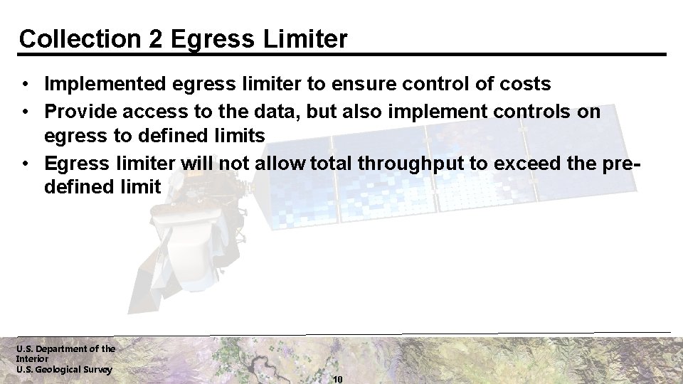 Collection 2 Egress Limiter • Implemented egress limiter to ensure control of costs •