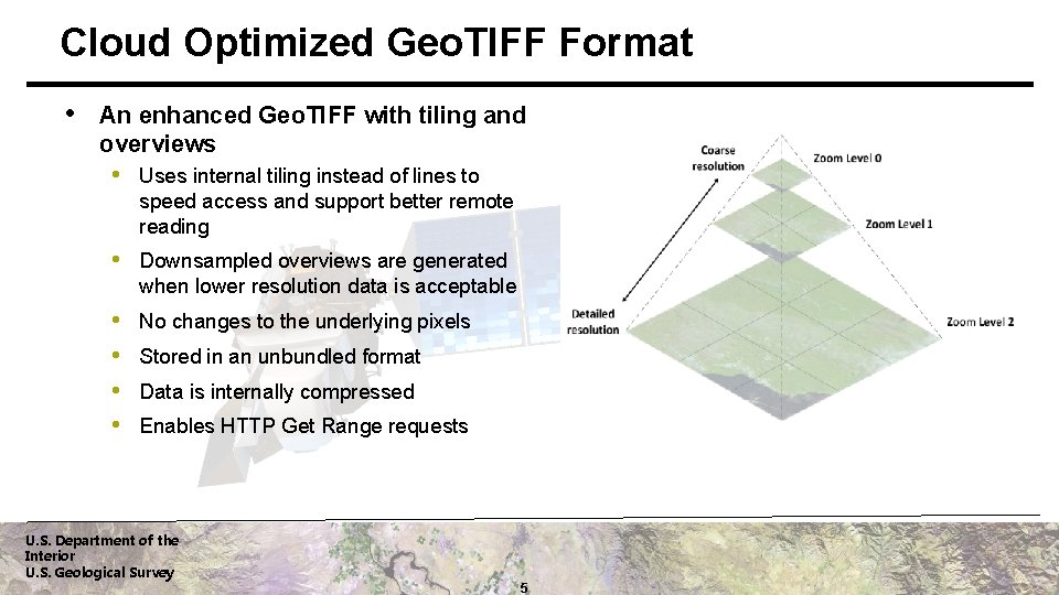 Cloud Optimized Geo. TIFF Format • An enhanced Geo. TIFF with tiling and overviews