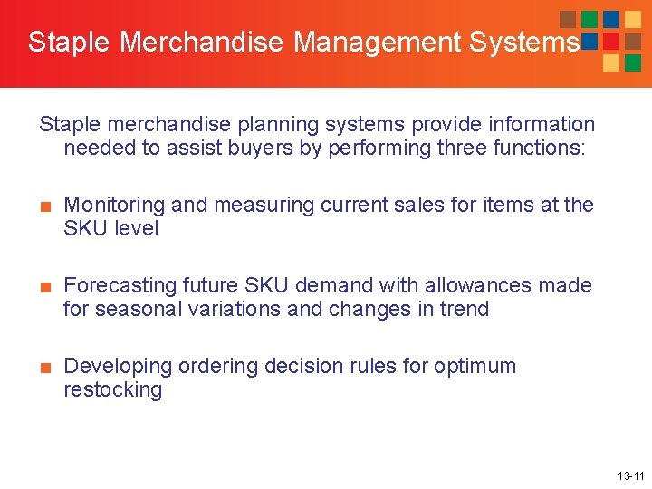 Staple Merchandise Management Systems Staple merchandise planning systems provide information needed to assist buyers