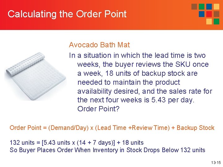 Calculating the Order Point Avocado Bath Mat In a situation in which the lead