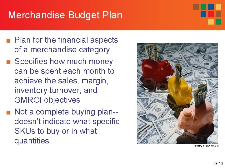 Merchandise Budget Plan ■ Plan for the financial aspects of a merchandise category ■