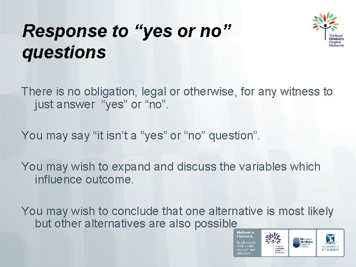 Response to “yes or no” questions There is no obligation, legal or otherwise, for