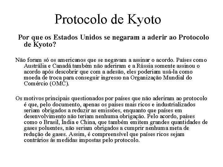 Protocolo de Kyoto Por que os Estados Unidos se negaram a aderir ao Protocolo