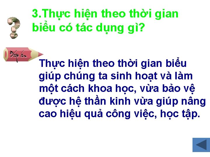 3. Thực hiện theo thời gian biểu có tác dụng gì? Thực hiện theo