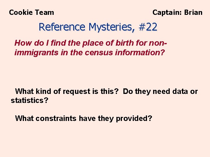 Cookie Team Captain: Brian Reference Mysteries, #22 How do I find the place of