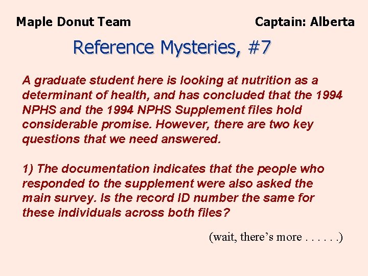 Maple Donut Team Captain: Alberta Reference Mysteries, #7 A graduate student here is looking