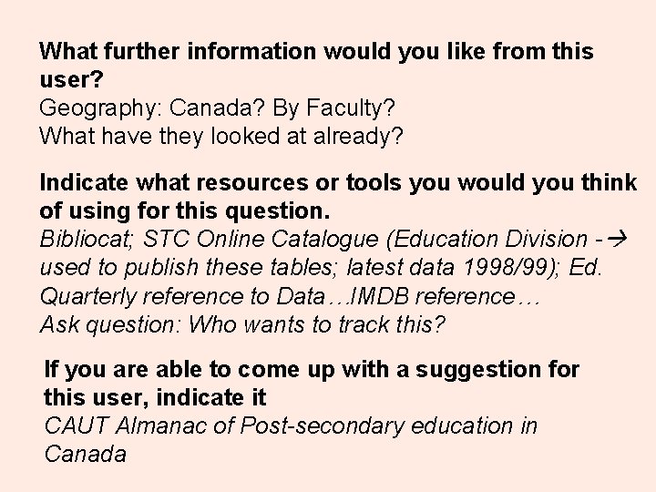 What further information would you like from this user? Geography: Canada? By Faculty? What