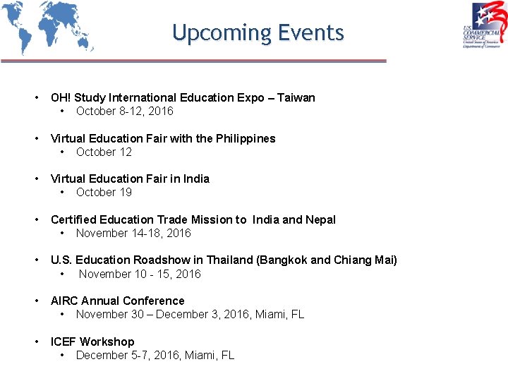 Upcoming Events • OH! Study International Education Expo – Taiwan • October 8 -12,