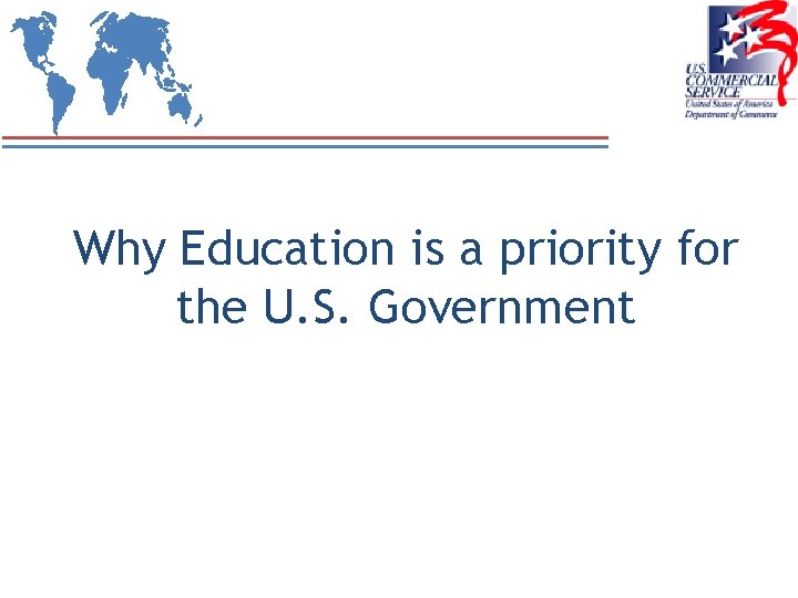 Why Education is a priority for the U. S. Government 
