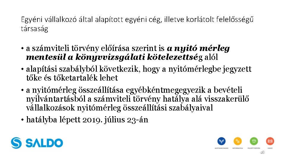 Egyéni vállalkozó által alapított egyéni cég, illetve korlátolt felelősségű társaság • a számviteli törvény