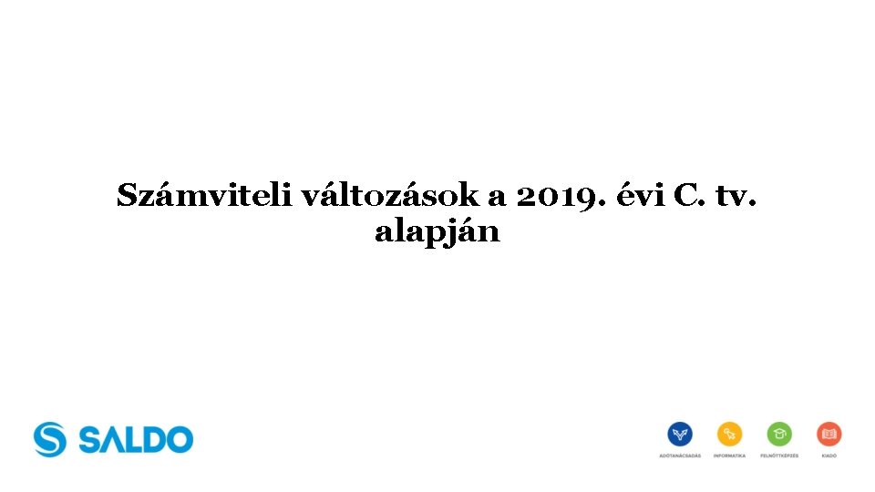 Számviteli változások a 2019. évi C. tv. alapján 