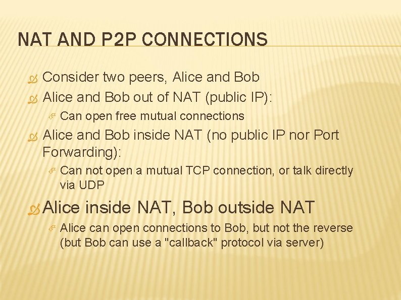 NAT AND P 2 P CONNECTIONS Consider two peers, Alice and Bob out of