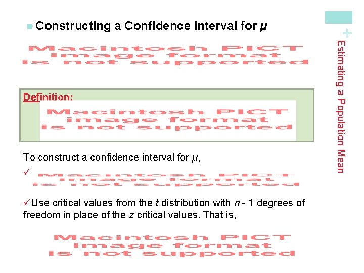 a Confidence Interval for µ To construct a confidence interval for µ, ü üUse