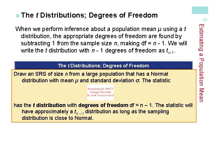 t Distributions; Degrees of Freedom The t Distributions; Degrees of Freedom Draw an SRS