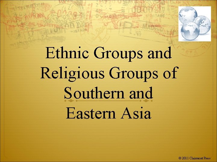 Ethnic Groups and Religious Groups of Southern and Eastern Asia © 2011 Clairmont Press