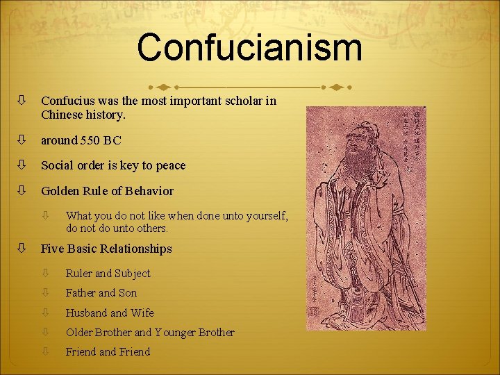 Confucianism Confucius was the most important scholar in Chinese history. around 550 BC Social