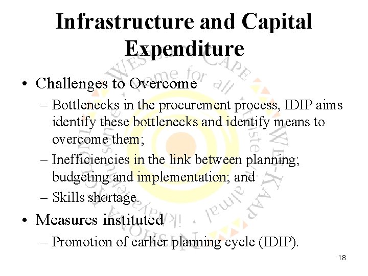 Infrastructure and Capital Expenditure • Challenges to Overcome – Bottlenecks in the procurement process,