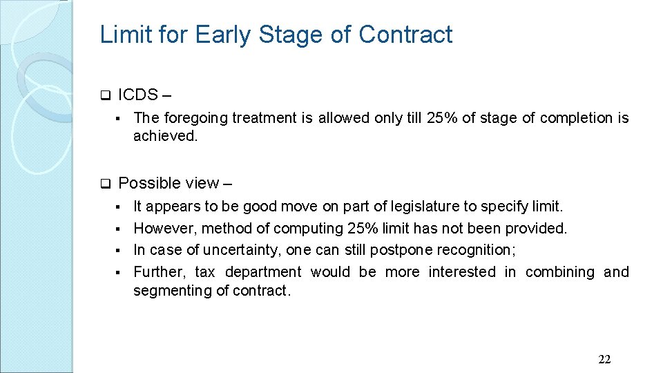 Limit for Early Stage of Contract q ICDS – § q The foregoing treatment