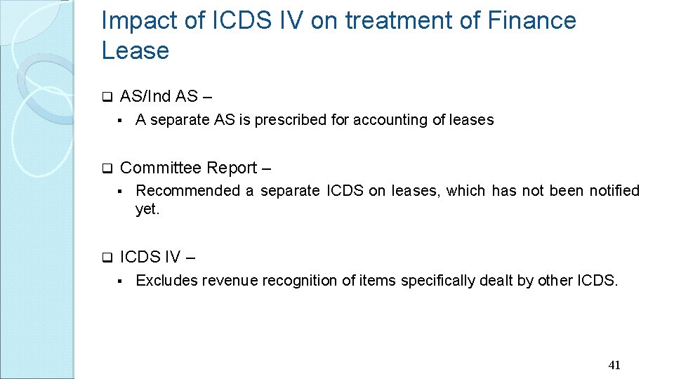 Impact of ICDS IV on treatment of Finance Lease q AS/Ind AS – §