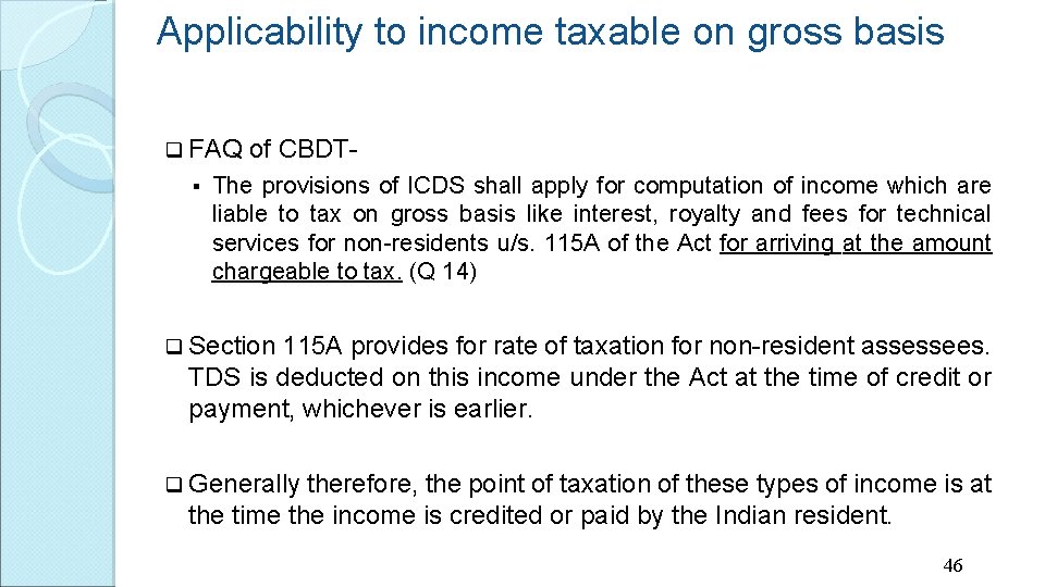 Applicability to income taxable on gross basis q FAQ § of CBDT- The provisions