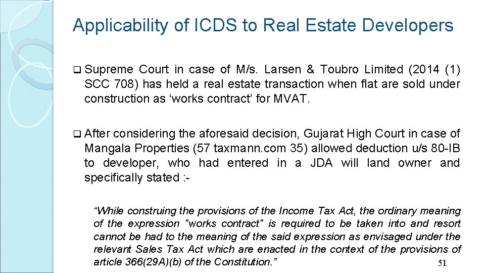 Applicability of ICDS to Real Estate Developers q Supreme Court in case of M/s.