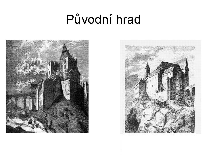 Původní hrad 