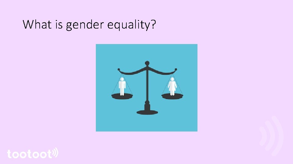 What is gender equality? 