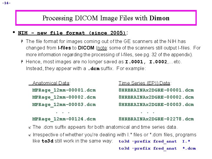 -14 - Processing DICOM Image Files with Dimon • NIH - new file format