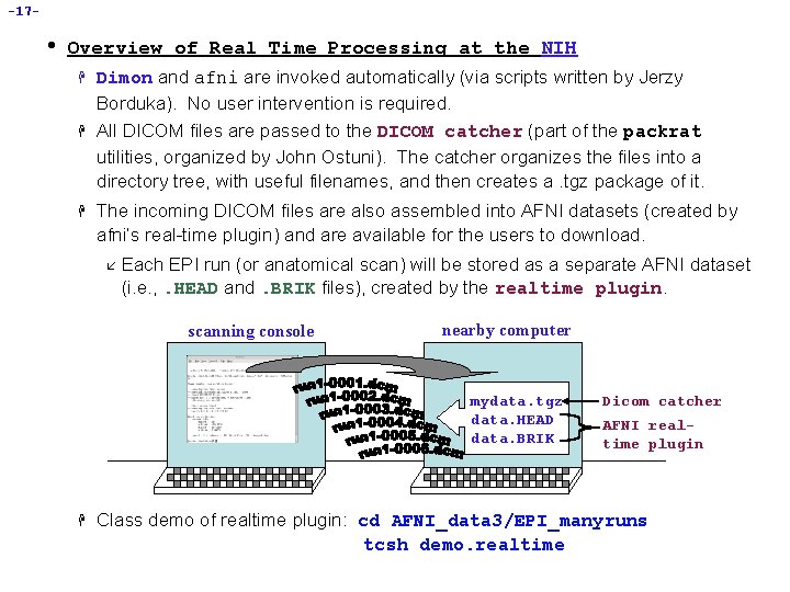 -17 - • Overview of Real Time Processing at the NIH H Dimon and