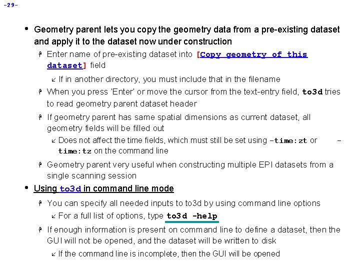 -29 - • Geometry parent lets you copy the geometry data from a pre-existing