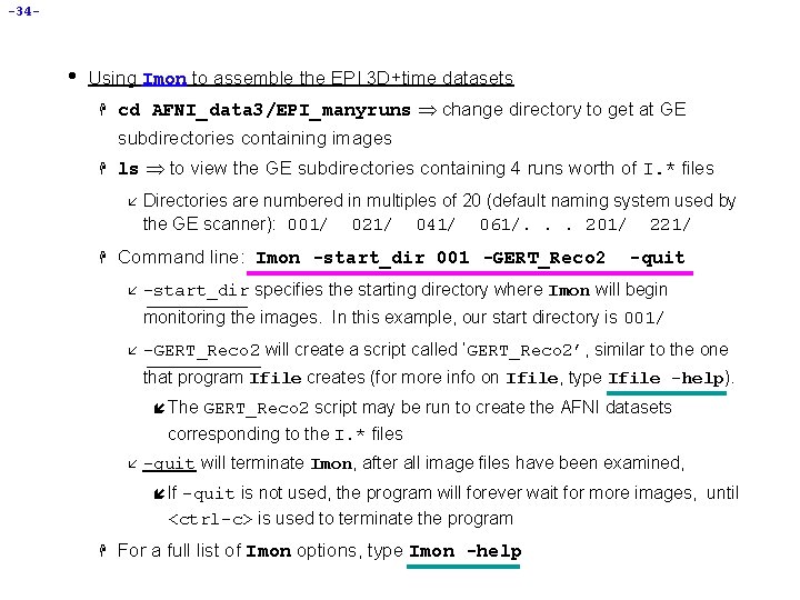 -34 - • Using Imon to assemble the EPI 3 D+time datasets H cd