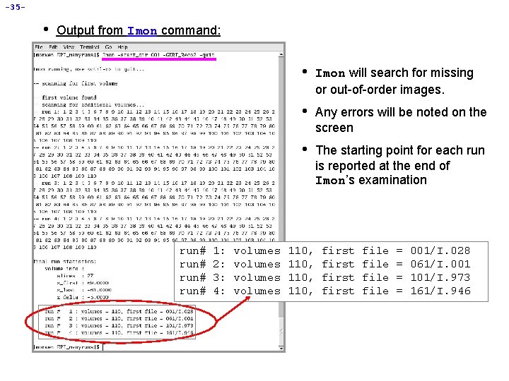 -35 - • Output from Imon command: run# 1: 2: 3: 4: volumes •