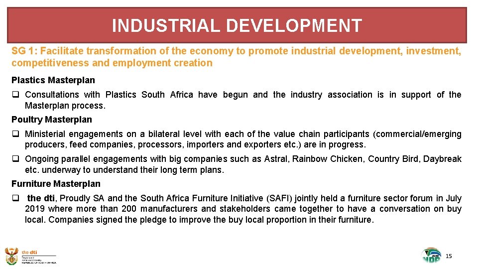 INDUSTRIAL DEVELOPMENT SG 1: Facilitate transformation of the economy to promote industrial development, investment,