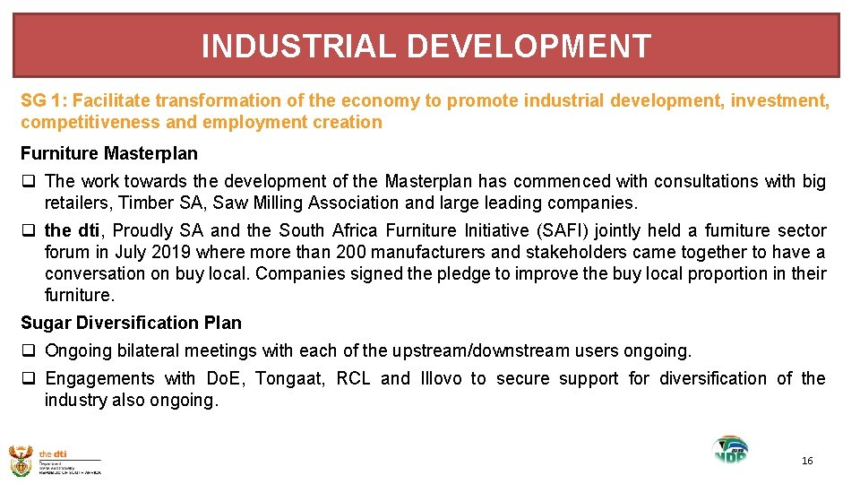 INDUSTRIAL DEVELOPMENT SG 1: Facilitate transformation of the economy to promote industrial development, investment,