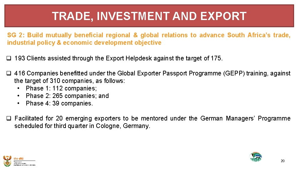 TRADE, INVESTMENT AND EXPORT SG 2: Build mutually beneficial regional & global relations to