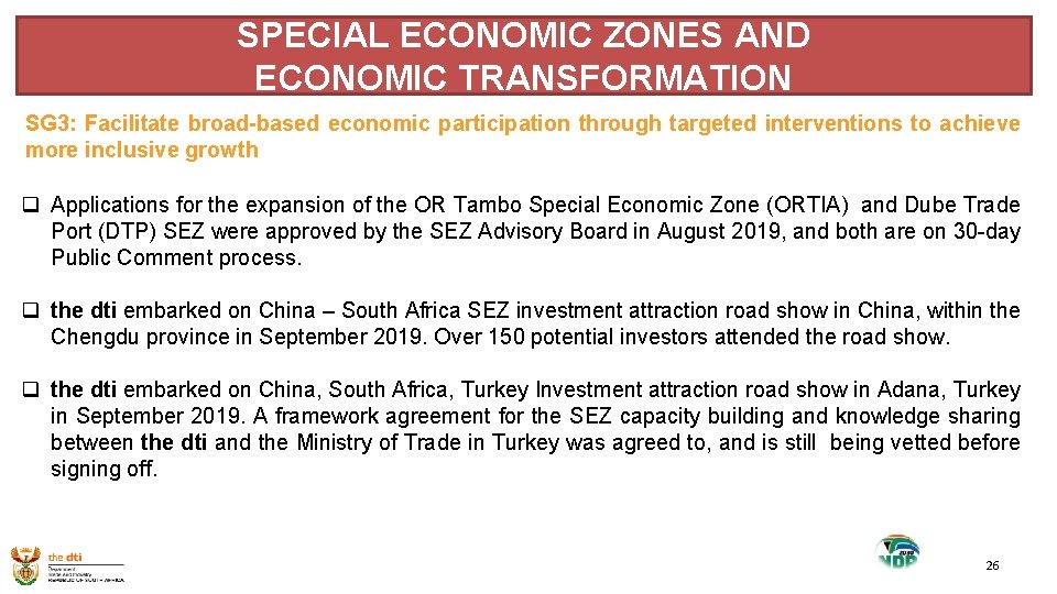SPECIAL ECONOMIC ZONES AND ECONOMIC TRANSFORMATION SG 3: Facilitate broad-based economic participation through targeted