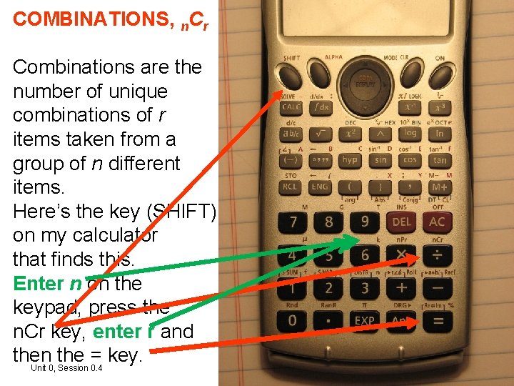 COMBINATIONS, n. Cr Combinations are the number of unique combinations of r items taken COMBINATIONS, n. Cr Combinations are the number of unique combinations of r items taken