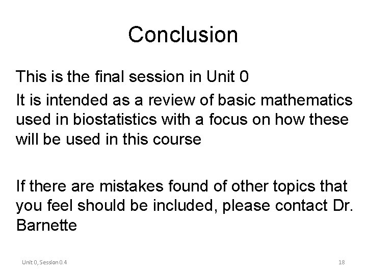 Conclusion This is the final session in Unit 0 It is intended as a Conclusion This is the final session in Unit 0 It is intended as a