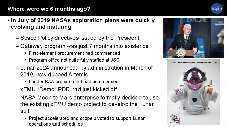 Where we 6 months ago? • In July of 2019 NASAs exploration plans were