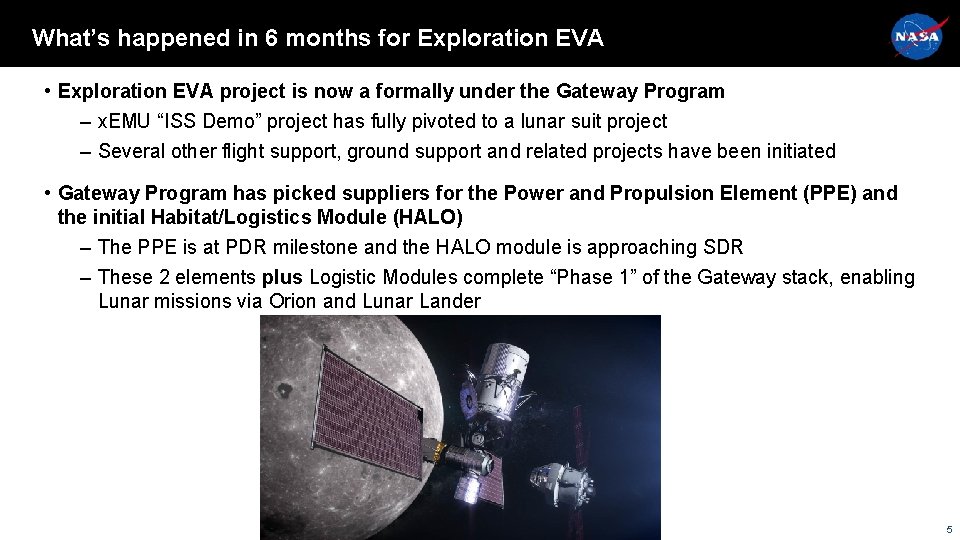 What’s happened in 6 months for Exploration EVA • Exploration EVA project is now