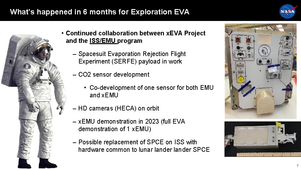 What’s happened in 6 months for Exploration EVA • Continued collaboration between x. EVA