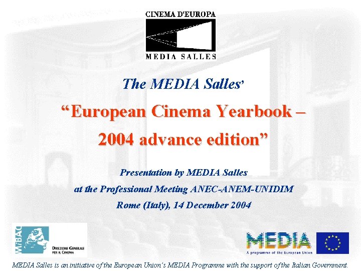 The MEDIA Salles’ “European Cinema Yearbook – 2004 advance edition” Presentation by MEDIA Salles